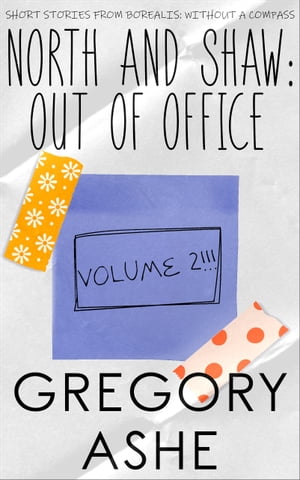 ŷKoboŻҽҥȥ㤨North and Shaw: Out of Office Volume 2Żҽҡ[ Gregory Ashe ]פβǤʤ162ߤˤʤޤ