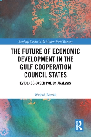 The Future of Economic Development in the Gulf Cooperation Council States