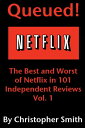 ŷKoboŻҽҥȥ㤨Queued!: The Best and Worst of Netflix in 101 Independent Movie ReviewsŻҽҡ[ Christopher Smith ]פβǤʤ321ߤˤʤޤ