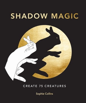 Shadow Magic Create 75 creaturesŻҽҡ[ Sophie Collins ]