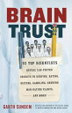 ŷKoboŻҽҥȥ㤨Brain Trust 93 Top Scientists Reveal Lab-Tested Secrets to Surfing, Dating, Dieting, Gambling, Growing Man-Eating Plants, and More!Żҽҡ[ Garth Sundem ]פβǤʤ1,498ߤˤʤޤ