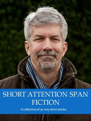 Short Attention Span Fiction Volume One