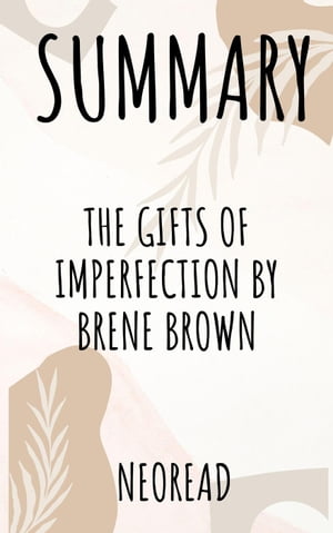 Summary: The Gifts of Imperfection