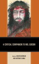 A Critical Companion to Mel Gibson【電子書籍】 Yaakov Ariel, The University of North Carolina at Chapel Hill
