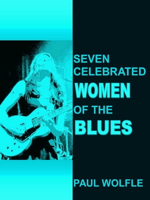 Seven Celebrated Women of the Blues