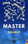 Mastering Binance Easy Trading Techniques for Beginners【電子書籍】[ Offx.sadaru ]