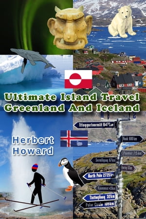 Ultimate Island Travel: Greenland And Iceland