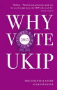 Why Vote UKIP 2015 The Essential Guide【電子