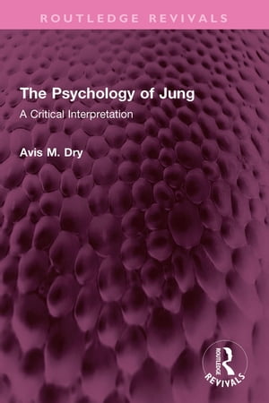 The Psychology of Jung A Critical Interpretation