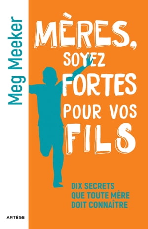 Mères, soyez fortes pour vos fils