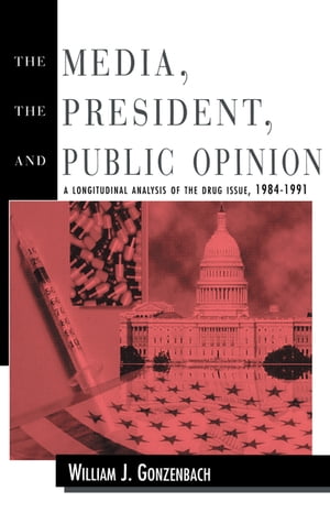 The Media, the President, and Public Opinion