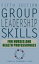 Group Leadership Skills for Nurses & Health Professionals