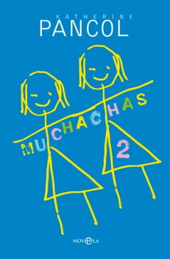 Muchachas 2【電子書籍】[ Katherine Pancol ]