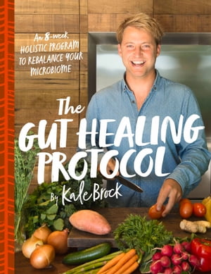 The Gut Healing Protocol