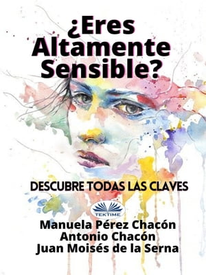 ?Eres Altamente Sensible?: Descubre Todas Las Claves