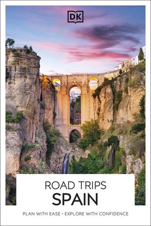 DK Road Trips SpainŻҽҡ[ DK Travel ]