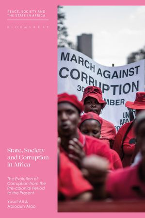State, Society and Corruption in Africa The Evolution of Corruption from the Pre...