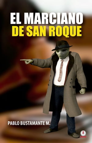 El marciano de San Roque