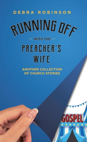 Running Off with the Preachers WifeŻҽҡ[ Debra Robinson ]