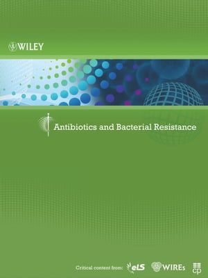 Antibiotics and Bacterial Resistance