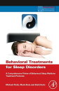 Behavioral Treatments for Sleep Disorders A Comprehensive Primer of Behavioral Sleep Medicine Interventions【電子書籍】