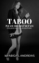 ŷKoboŻҽҥȥ㤨Taboo: Please Sirs, Help Me Pass. College Erotic AdventureŻҽҡ[ Abigail Andrews ]פβǤʤ105ߤˤʤޤ