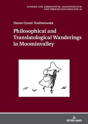 Philosophical and Translatological Wanderings in Moominvalley