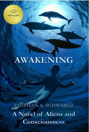 Awakening A Novel of Aliens and ConsciousnessŻҽҡ[ Stephan A. Schwartz ]