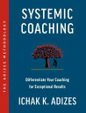 Systemic Coaching Differentiate Your Coaching for Exceptional Results