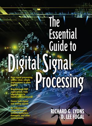 Essential Guide to Digital Signal Processing, The