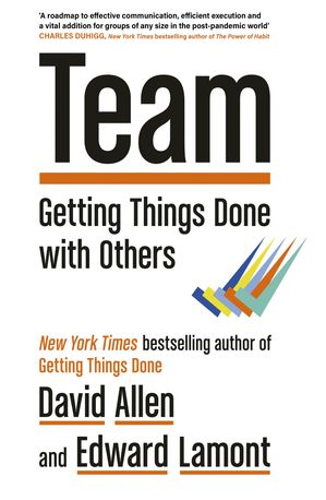 Team Getting Things Done with Others【電子書籍】 David Allen