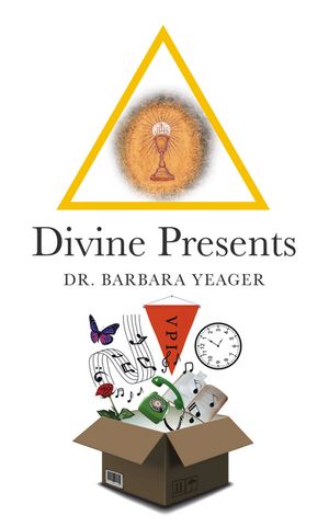 Divine Presents【電子書籍】[ Dr. Barbara Yeager ]