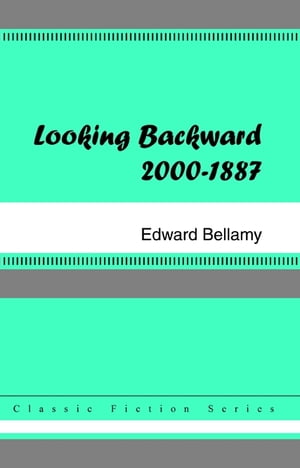 ŷKoboŻҽҥȥ㤨Looking Backward, 2000 to 1887Żҽҡ[ Edward Bellamy ]פβǤʤ360ߤˤʤޤ