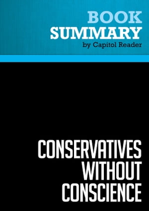 Summary: Conservatives Without Conscience Review and Analysis of John Dean 039 s Book【電子書籍】 BusinessNews Publishing