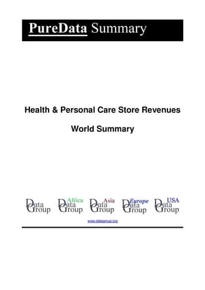 Health &Personal Care Store Revenues World Summary Market Values &Financials by CountryŻҽҡ[ Editorial DataGroup ]