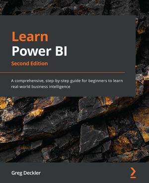 Learn Power BI A comprehensive, step-by-step guide for beginners to learn real-world business intelligence, 2nd Edition