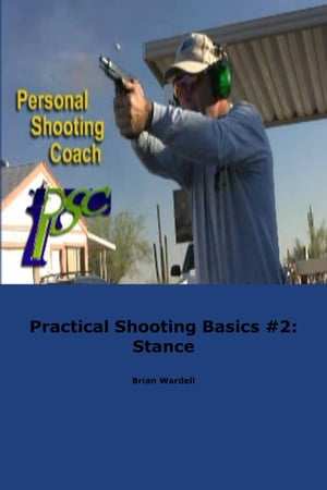 Practical Shooting Basics #2: Stance