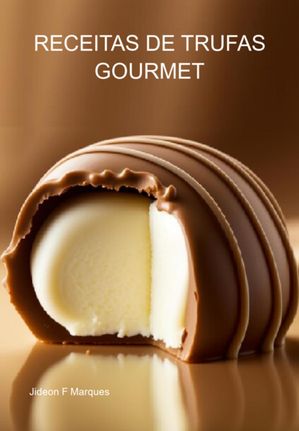 Receitas De Trufas Gourmet