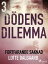 D?dens dilemma 3 - Fortfarande saknadŻҽҡ[ Lotte Dalgaard ]