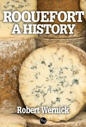 Roquefort, A History