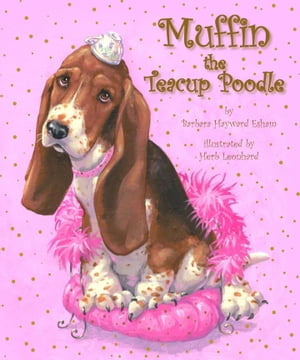 Muffin the Teacup Poodle【電子書籍】[ Barb