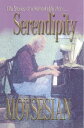 Serendipity Life Stories of a Remarkable Man【