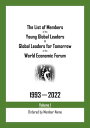 The List of Members of the Young Global Leaders Global Leaders for Tomorrow of the World Economic Forum: 1993-2022 Volume 1 - Ordered by Member Name【電子書籍】 My Two Cents