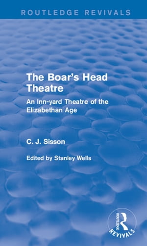 The Boar's Head Theatre (Routledge Revivals)