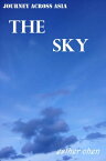 Journey Across Asia: The Sky【電子書籍】[ Esther Chen ]