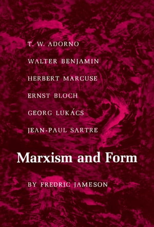 Marxism and Form 20th-Century Dialectical Theories of Literature