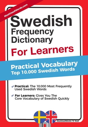 Swedish Frequency Dictionary for Learners - Practical Vocabulary - Top 10.000 Swedish Words