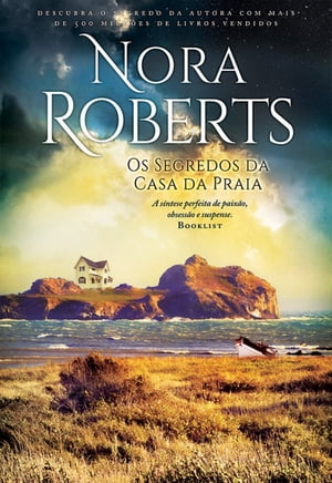 Os Segredos da Casa da Praia【電子書籍】[ NORA ROBERTS ]