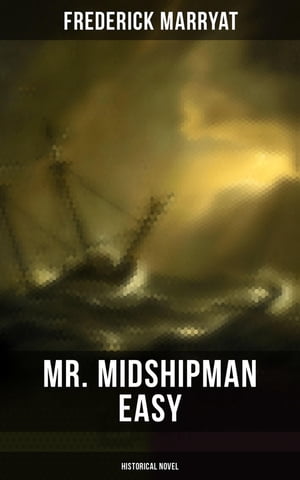Mr. Midshipman Easy (Historical Novel)Żҽҡ[ Frederick Marryat ]