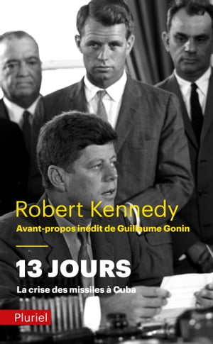 13 jours, la crise des missiles ? Cuba